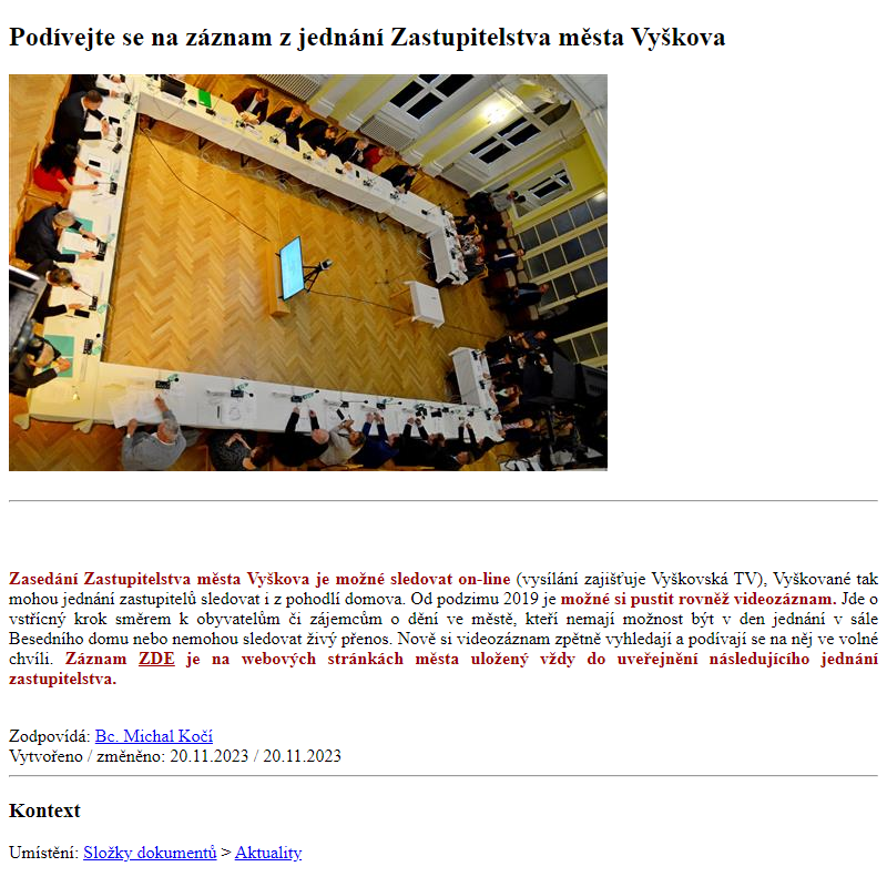Odběr novinek ze dne 21.11.2023 - dokument Podívejte se na záznam z jednání Zastupitelstva města Vyškova