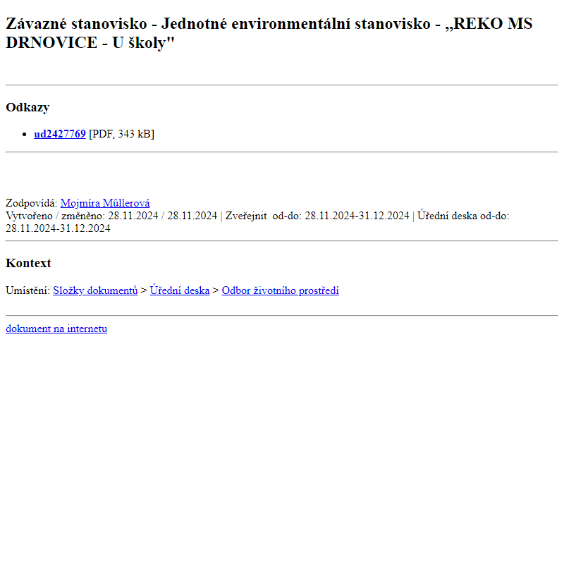 Odběr novinek ze dne 29.11.2024 - dokument Závazné stanovisko - Jednotné environmentální stanovisko - ,,REKO MS DRNOVICE - U  školy