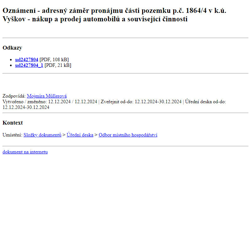 Odběr novinek ze dne 13.12.2024 - dokument Oznámení - adresný záměr pronájmu části pozemku p.č. 1864/4 v k.ú. Vyškov - nákup a prodej automobilů a související činnosti