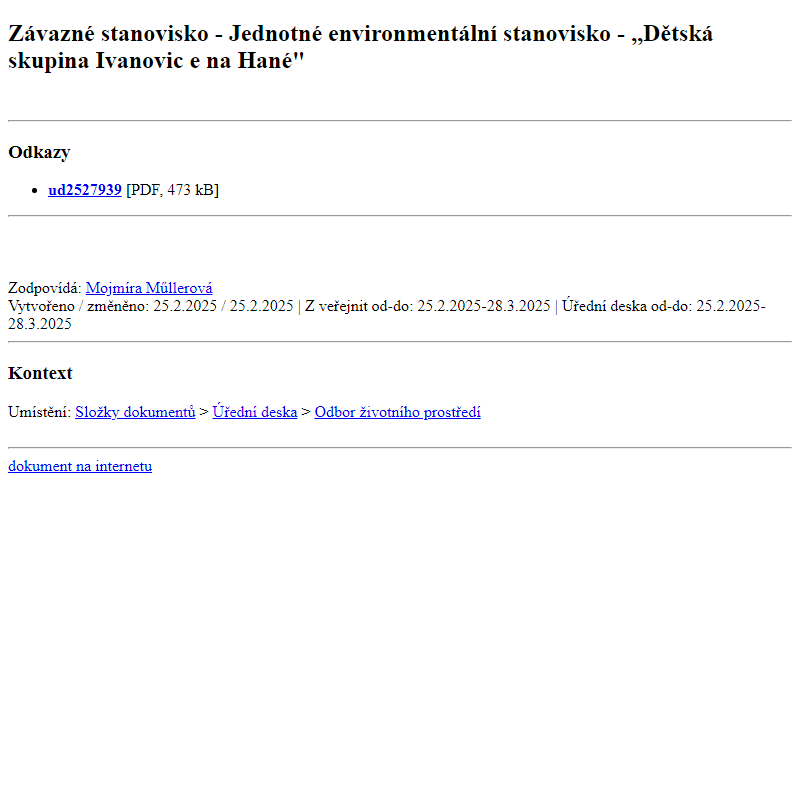 Odběr novinek ze dne 26.2.2025 - dokument Závazné stanovisko - Jednotné environmentální stanovisko - ,,Dětská skupina Ivanovice na Hané