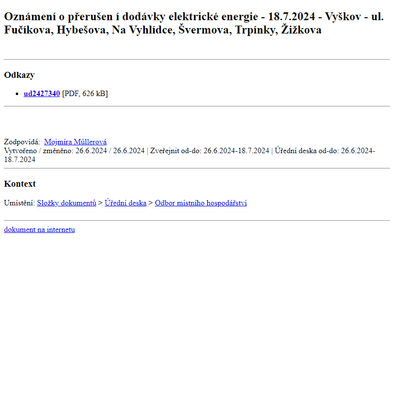 Odběr novinek ze dne 27.6.2024 - dokument Oznámení o přerušení dodávky elektrické energie - 18.7.2024 - Vyškov - ul. Fučíkova, Hybešova, Na Vyhlídce, Švermova, Trpínky, Žižkova