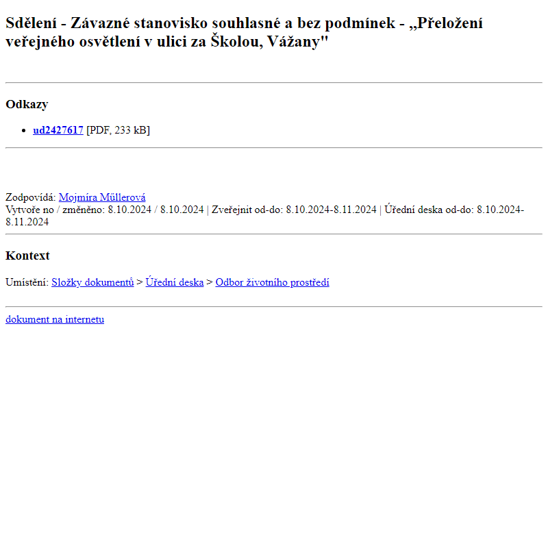 Odběr novinek ze dne 9.10.2024 - dokument Sdělení - Závazné stanovisko souhlasné a bez podmínek - ,,Přeložení veřejného osvětlení v ulici za Školou, Vážany