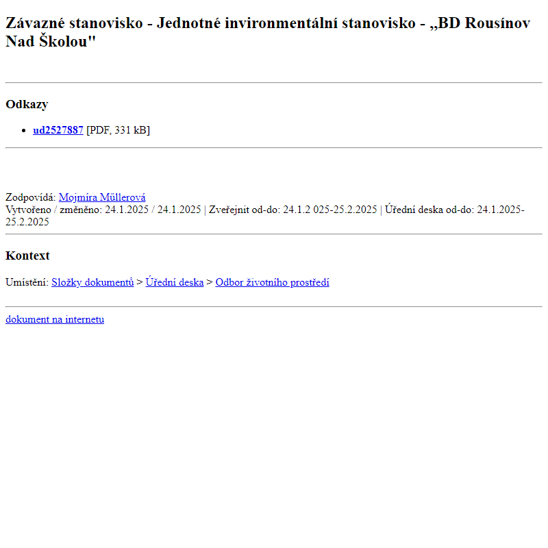 Odběr novinek ze dne 25.1.2025 - dokument Závazné stanovisko - Jednotné invironmentální stanovisko - ,,BD Rousínov Nad Školou