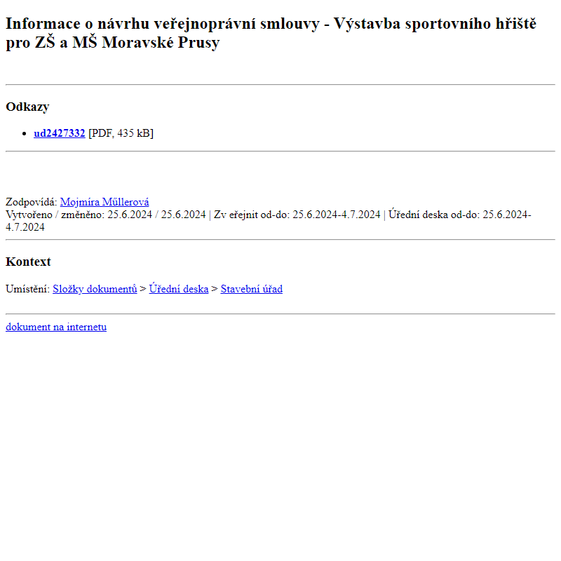 Odběr novinek ze dne 26.6.2024 - dokument Informace o návrhu veřejnoprávní smlouvy - Výstavba sportovního hřiště pro ZŠ a MŠ Moravské Prusy