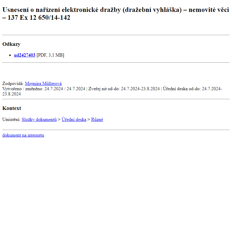 Odběr novinek ze dne 25.7.2024 - dokument Usnesení o nařízení elektronické dražby (dražební vyhláška) – nemovité věci – 137 Ex 12650/14-142