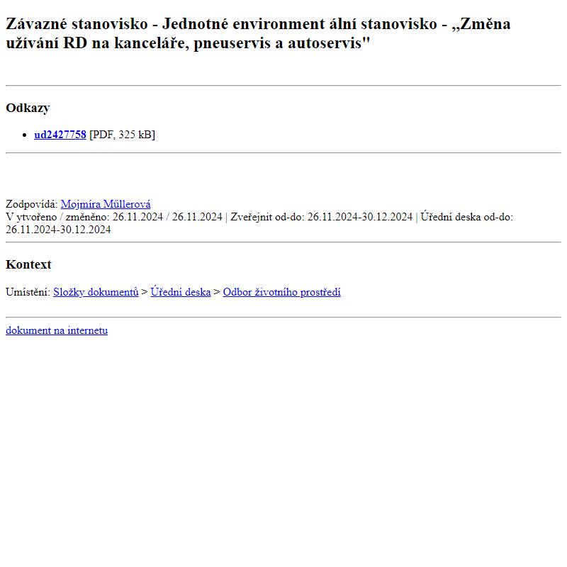 Odběr novinek ze dne 27.11.2024 - dokument Závazné stanovisko - Jednotné environmentální stanovisko - ,,Změna užívání RD na kanceláře, pneuservis a autoservis