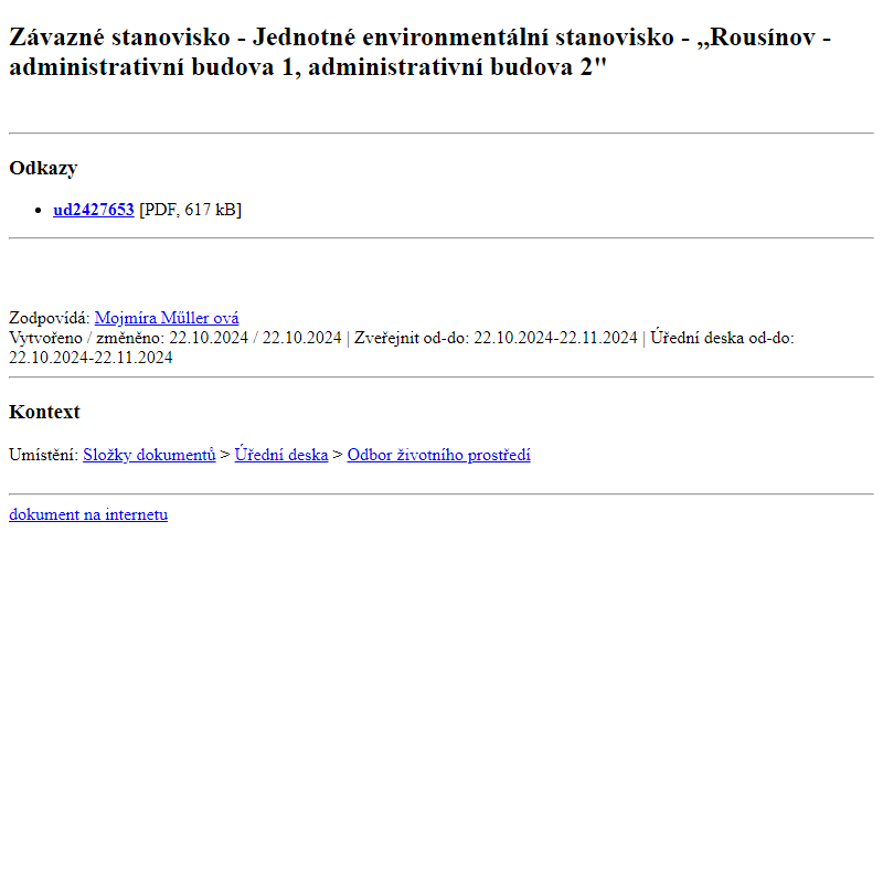 Odběr novinek ze dne 23.10.2024 - dokument Závazné stanovisko - Jednotné environmentální stanovisko - ,,Rousínov - administrativní budova 1, administrativní budova 2