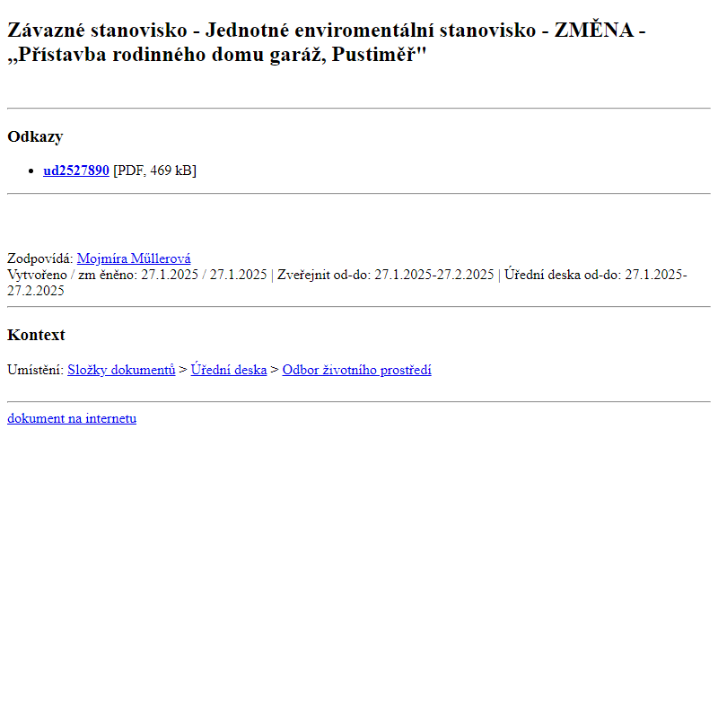 Odběr novinek ze dne 28.1.2025 - dokument Závazné stanovisko - Jednotné enviromentální stanovisko - ZMĚNA - ,,Přístavba rodinného domu garáž, Pustiměř