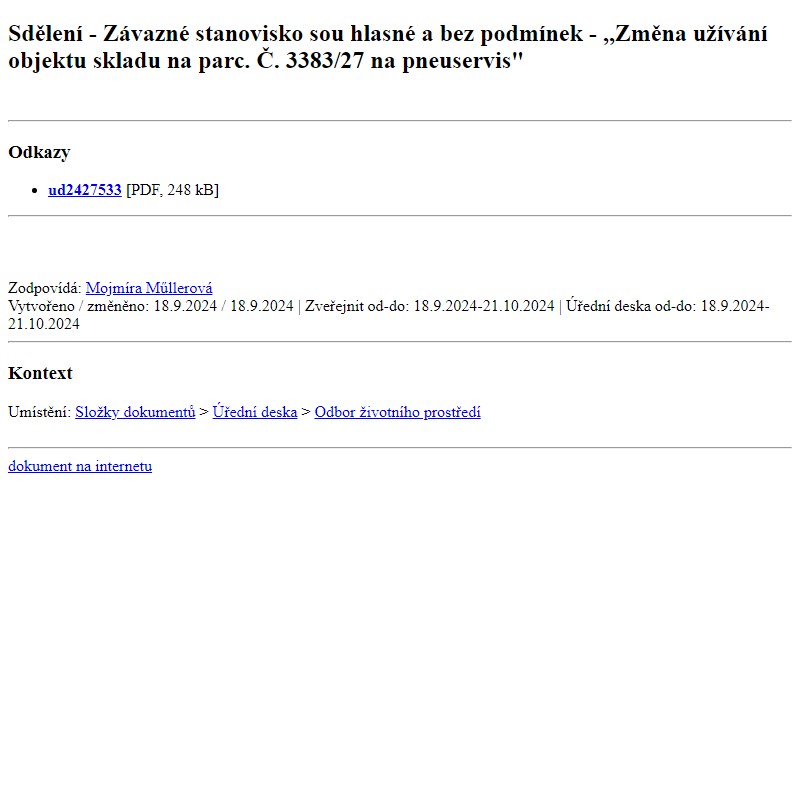 Odběr novinek ze dne 19.9.2024 - dokument Sdělení - Závazné stanovisko souhlasné a bez podmínek - ,,Změna užívání objektu skladu na parc. Č. 3383/27 na pneuservis