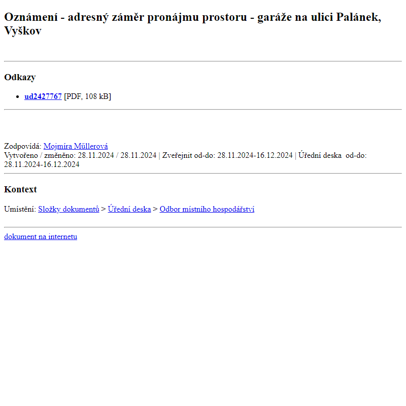 Odběr novinek ze dne 29.11.2024 - dokument Oznámení - adresný záměr pronájmu prostoru - garáže na ulici Palánek, Vyškov