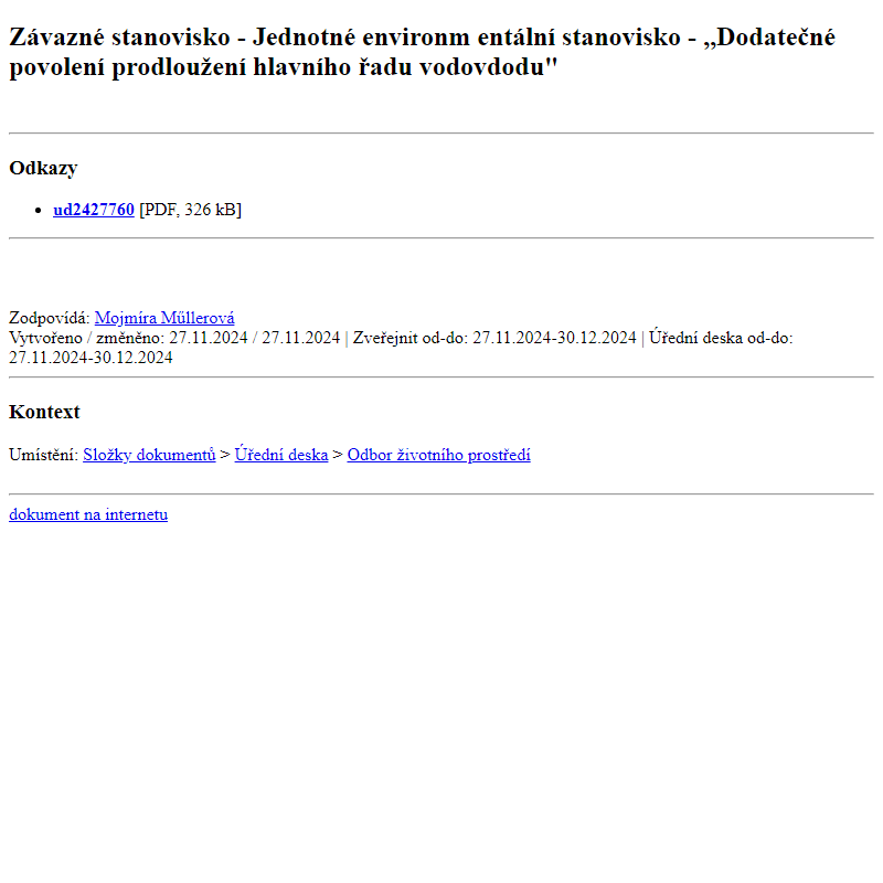 Odběr novinek ze dne 28.11.2024 - dokument Závazné stanovisko - Jednotné environmentální stanovisko  - ,,Dodatečné povolení prodloužení hlavního řadu  vodovdodu