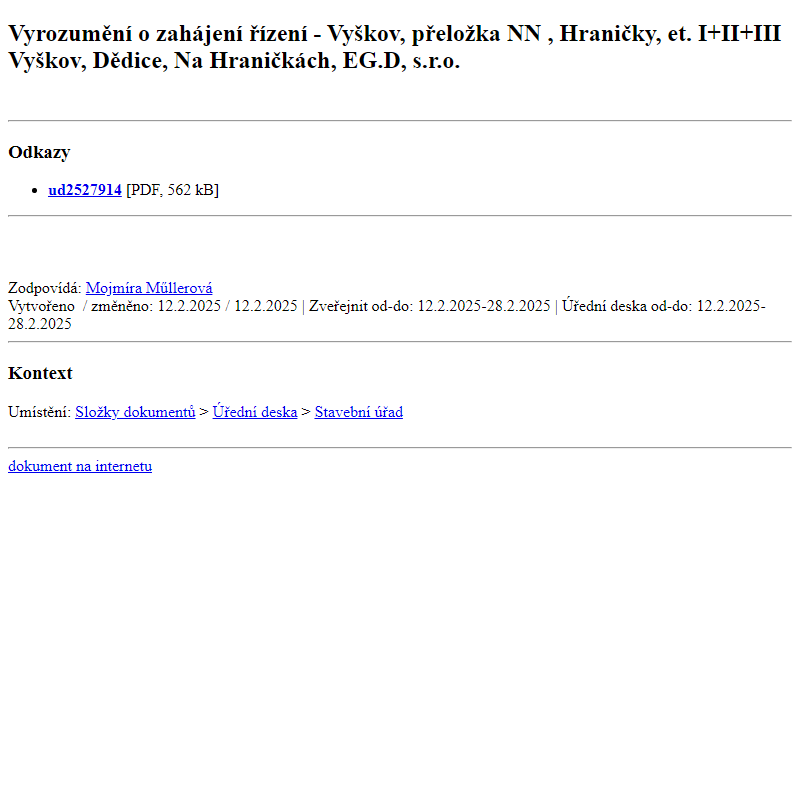 Odběr novinek ze dne 13.2.2025 - dokument Vyrozumění o zahájení řízení - Vyškov, přeložka NN, Hraničky, et. I+II+III Vyškov, Dědice, Na Hraničkách, EG.D, s.r.o.