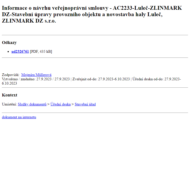 Odběr novinek ze dne 28.9.2023 - dokument Informace o návrhu veřejnoprávní smlouvy -  AC2233-Luleč-ZLINMARK DZ-Stavební úpravy provozního objektu a novostavba haly Luleč, ZLINMARK DZ s.r.o.