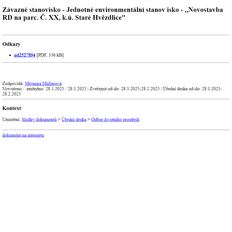 Odběr novinek ze dne 29.1.2025 - dokument Závazné stanovisko - Jednotné environmentální stanovisko - ,,Novostavba RD na parc. Č. XX, k.ú. Staré Hvězdlice