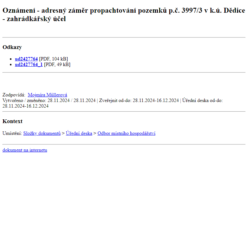 Odběr novinek ze dne 29.11.2024 - dokument Oznámení -  adresný záměr propachtování pozemků p.č. 3997/3 v k.ú. Dědice - zahrádkářský účel