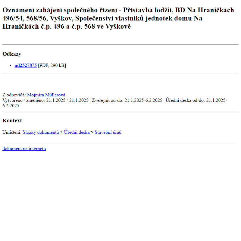 Odběr novinek ze dne 22.1.2025 - dokument Oznámení zahájení společného řízení - Přístavba lodžií, BD Na Hraničkách 496/54, 568/56, Vyškov, Společenství vlastníků jednotek domu Na Hraničkách č.p. 496 a č.p. 568 ve Vyškově