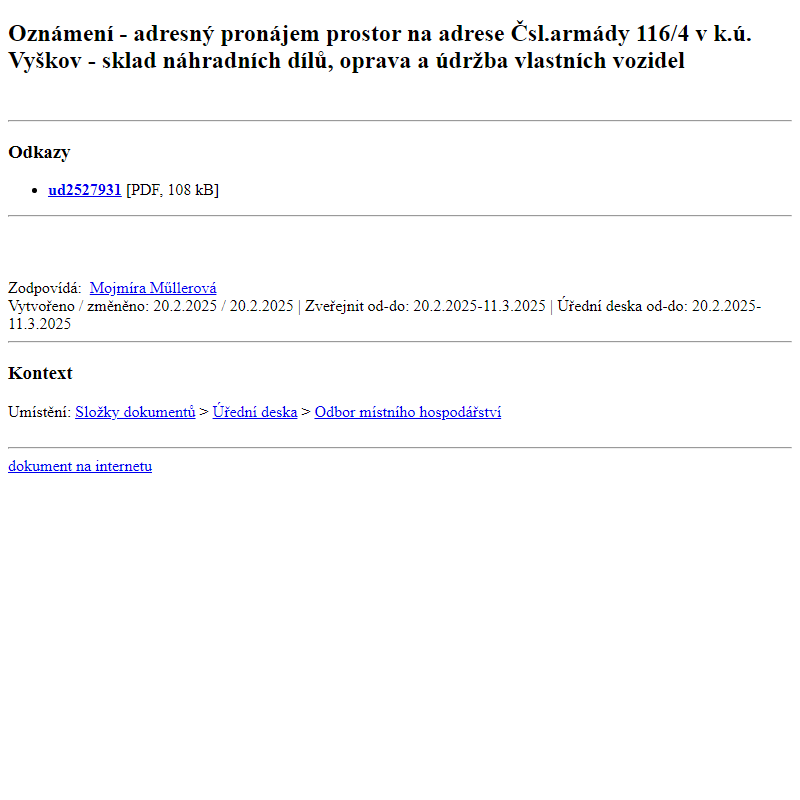 Odběr novinek ze dne 21.2.2025 - dokument Oznámení - adresný pronájem prostor na adrese Čsl.armády 116/4 v k.ú. Vyškov - sklad náhradních dílů, oprava a údržba vlastních vozidel