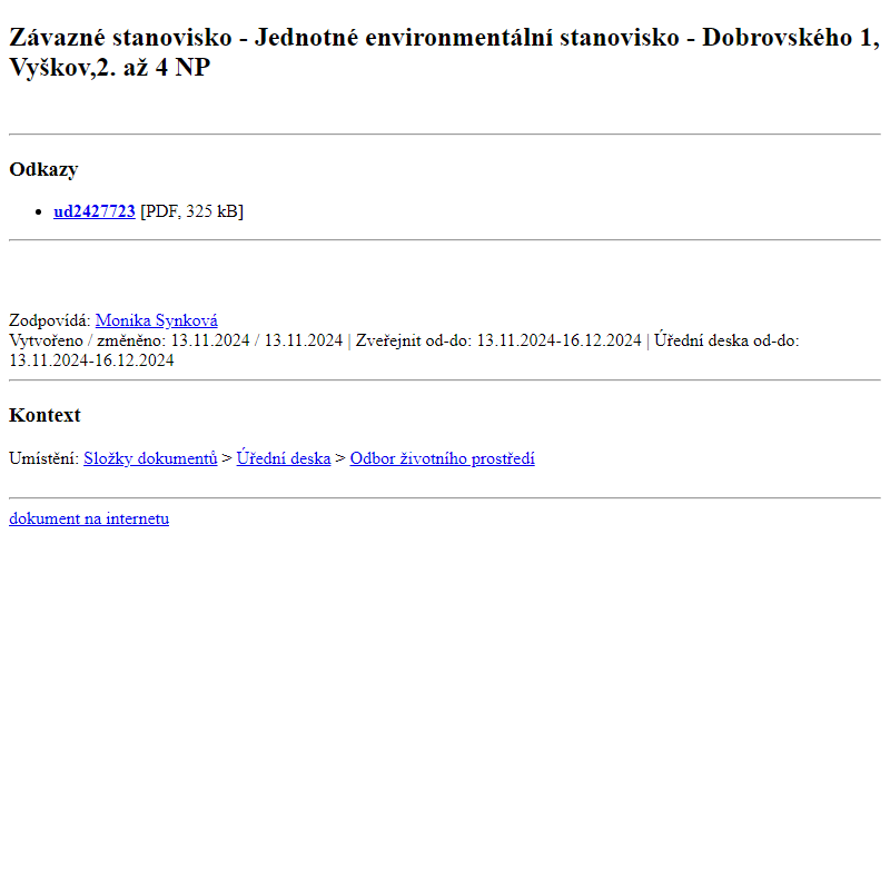 Odběr novinek ze dne 14.11.2024 - dokument Závazné stanovisko - Jednotné environmentální stanovisko - Dobrovského 1, Vyškov,2.  až  4 NP