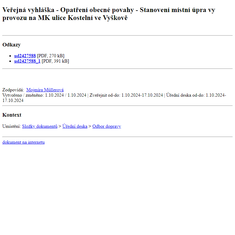 Odběr novinek ze dne 2.10.2024 - dokument Veřejná vyhláška - Opatření obecné povahy - Stanovení místní úpravy provozu na MK ulice Kostelní ve Vyškově