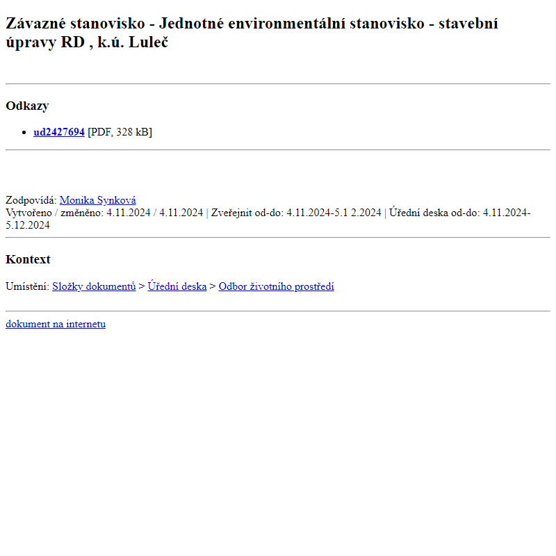 Odběr novinek ze dne 5.11.2024 - dokument Závazné stanovisko - Jednotné environmentální stanovisko - stavební úpravy RD , k.ú. Luleč