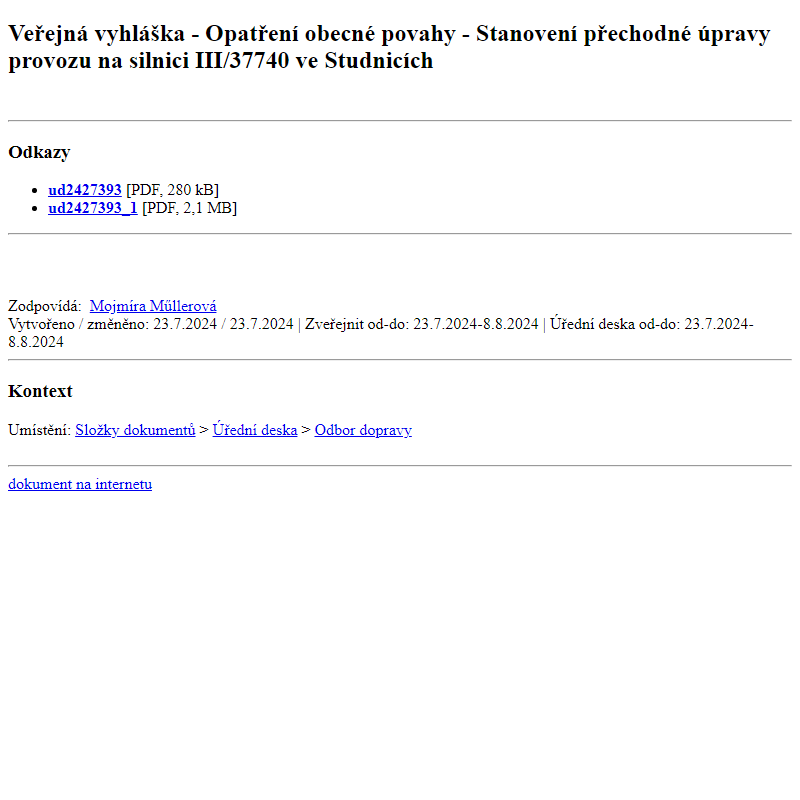 Odběr novinek ze dne 24.7.2024 - dokument Veřejná vyhláška - Opatření obecné povahy - Stanovení přechodné úpravy provozu na silnici III/37740 ve Studnicích