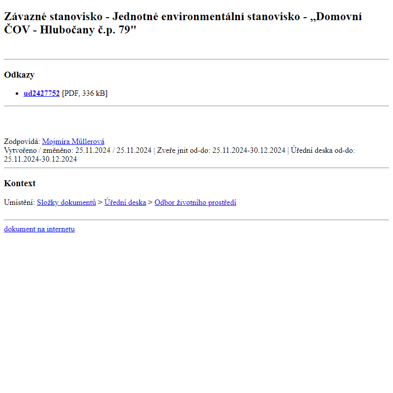 Odběr novinek ze dne 26.11.2024 - dokument Závazné stanovisko - Jednotné environmentální stanovisko - ,,Domovní ČOV - Hlubočany č.p. 79