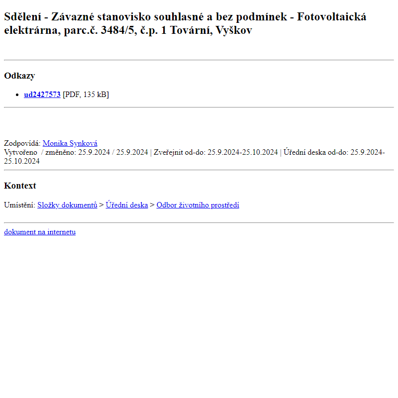 Odběr novinek ze dne 26.9.2024 - dokument Sdělení - Závazné stanovisko souhlasné a bez podmínek - Fotovoltaická elektrárna, parc.č. 3484/5, č.p. 1 Tovární, Vyškov