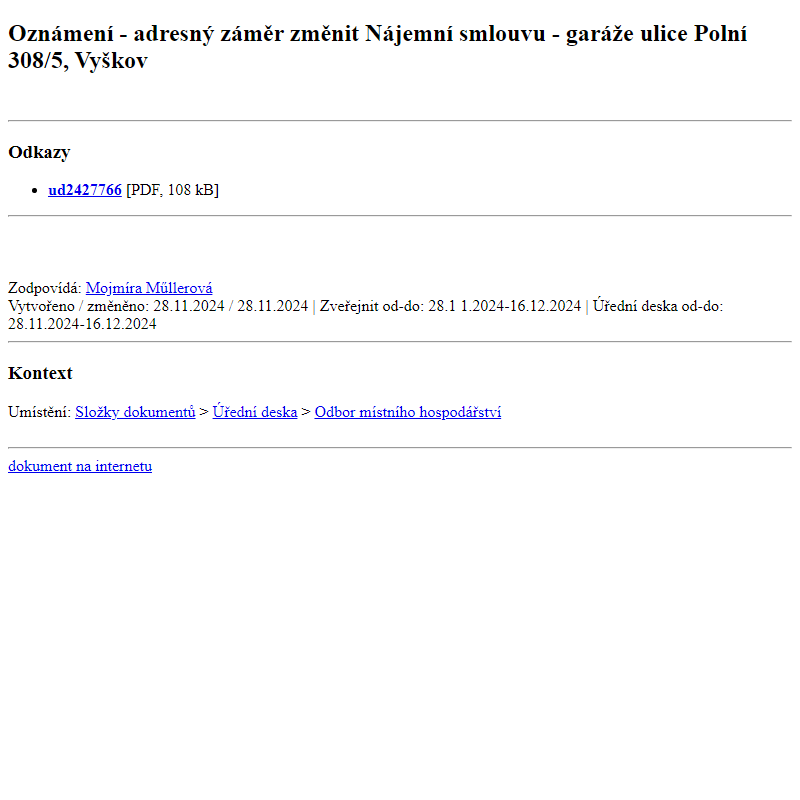 Odběr novinek ze dne 29.11.2024 - dokument Oznámení - adresný záměr změnit Nájemní smlouvu - garáže ulice Polní 308/5, Vyškov