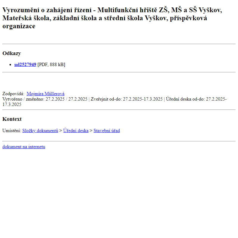 Odběr novinek ze dne 28.2.2025 - dokument Vyrozumění o zahájení řízení  -  Multifunkční hřiště ZŠ, MŠ a SŠ Vyškov, Mateřská škola, základní škola a střední škola Vyškov, příspěvková organizace