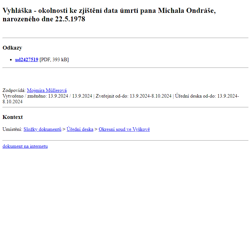 Odběr novinek ze dne 15.9.2024 - dokument Vyhláška - okolnosti ke zjištění data úmrtí pana Michala Ondráše, narozeného dne 22.5.1978