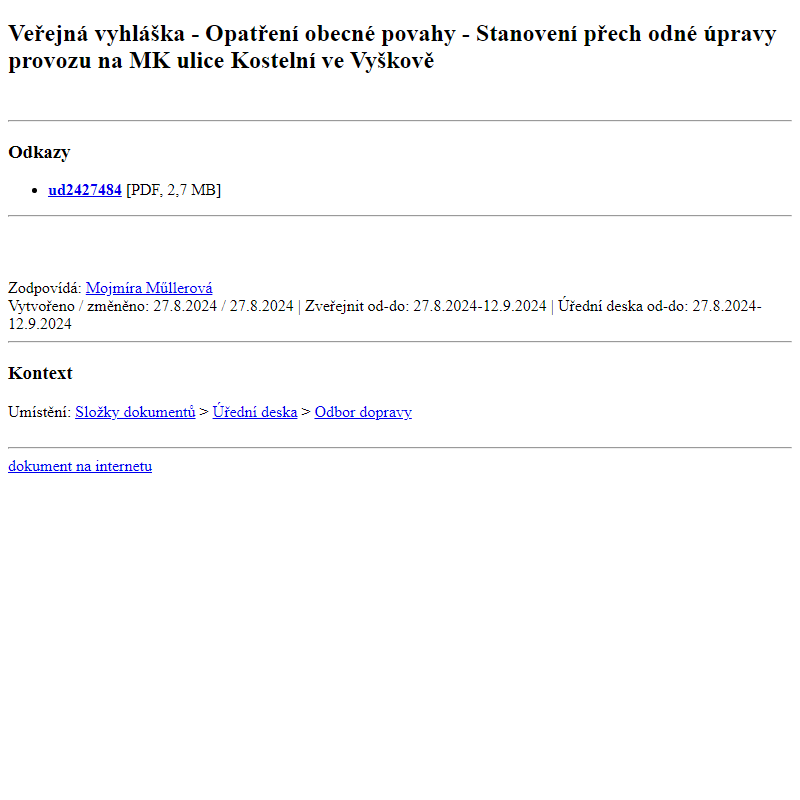 Odběr novinek ze dne 28.8.2024 - dokument Veřejná vyhláška - Opatření obecné povahy - Stanovení přechodné úpravy provozu na MK ulice Kostelní ve Vyškově