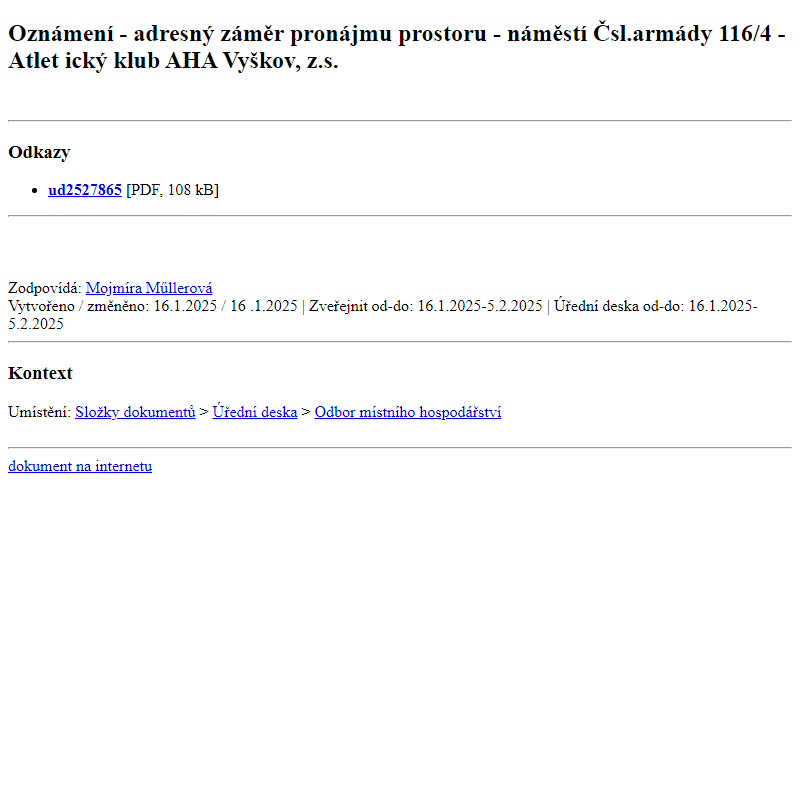 Odběr novinek ze dne 17.1.2025 - dokument Oznámení - adresný záměr pronájmu prostoru - náměstí Čsl.armády 116/4 - Atletický klub AHA Vyškov, z.s.