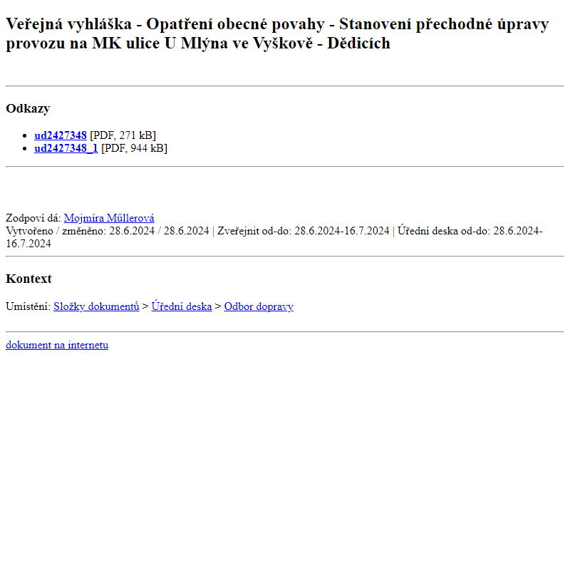 Odběr novinek ze dne 29.6.2024 - dokument Veřejná vyhláška - Opatření obecné povahy - Stanovení přechodné úpravy provozu na MK ulice U Mlýna ve Vyškově - Dědicích