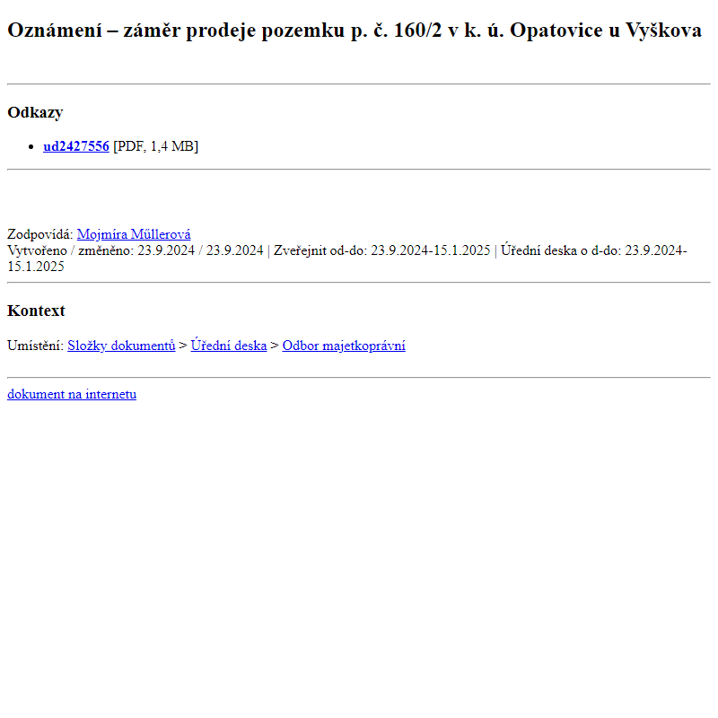 Odběr novinek ze dne 24.9.2024 - dokument Oznámení – záměr prodeje pozemku p. č. 160/2 v k. ú. Opatovice u Vyškova