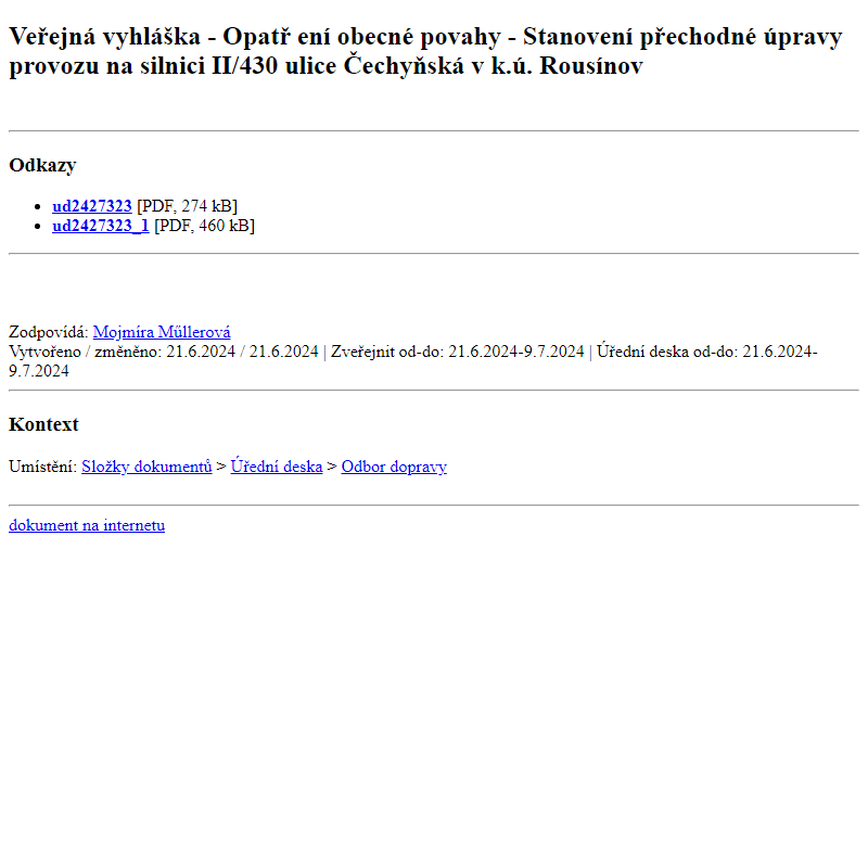 Odběr novinek ze dne 22.6.2024 - dokument Veřejná vyhláška - Opatření obecné povahy - Stanovení přechodné úpravy provozu na silnici II/430 ulice Čechyňská v k.ú. Rousínov