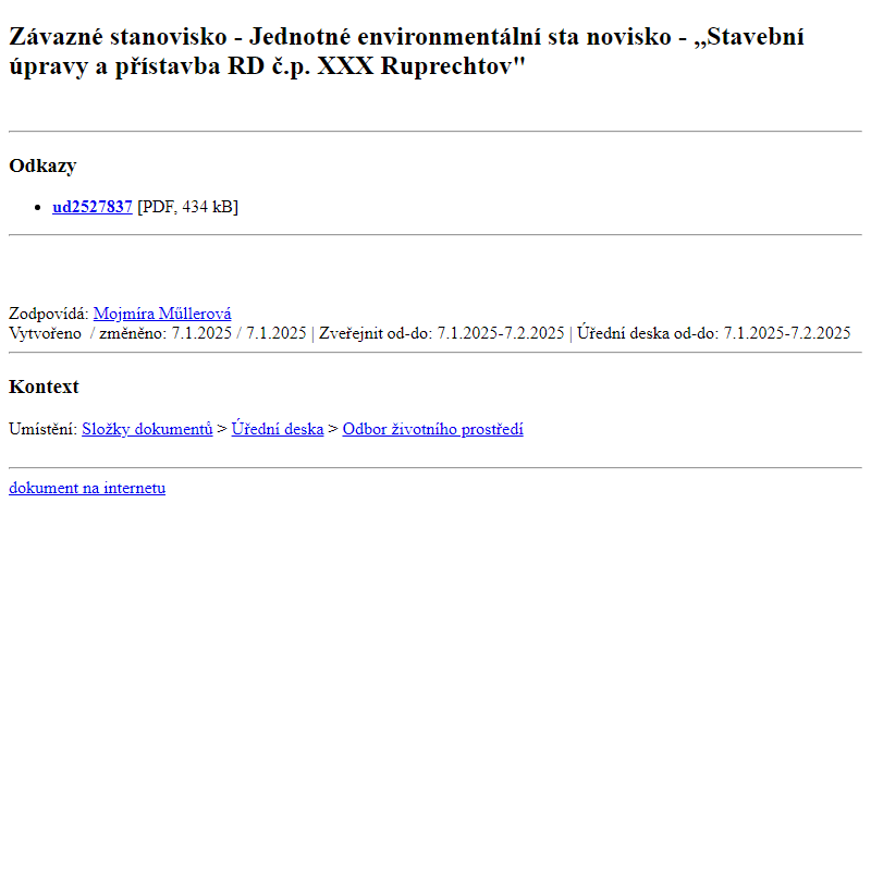 Odběr novinek ze dne 8.1.2025 - dokument Závazné stanovisko - Jednotné environmentální stanovisko - ,,Stavební úpravy a přístavba RD č.p. XXX Ruprechtov