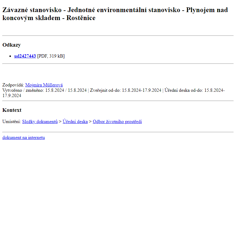 Odběr novinek ze dne 16.8.2024 - dokument Závazné stanovisko - Jednotné environmentální stanovisko - Plynojem nad koncovým skladem - Rostěnice