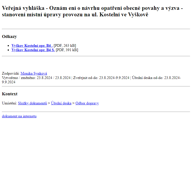 Odběr novinek ze dne 24.8.2024 - dokument Veřejná vyhláška - Oznámení o návrhu opatření obecné povahy a výzva - stanovení místní úpravy provozu na ul. Kostelní ve Vyškově