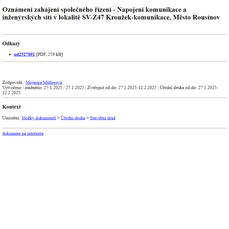 Odběr novinek ze dne 28.1.2025 - dokument Oznámení zahájení společného řízení -  Napojení komunikace a inženýrských sítí v lokalitě SV-Z47 Kroužek-komunikace, Město Rousínov