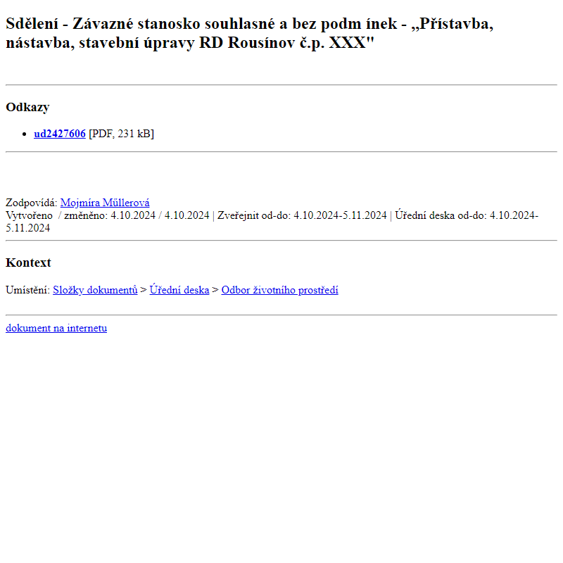 Odběr novinek ze dne 5.10.2024 - dokument Sdělení - Závazné stanosko souhlasné a bez podmínek - ,,Přístavba, nástavba, stavební úpravy RD Rousínov č.p. XXX