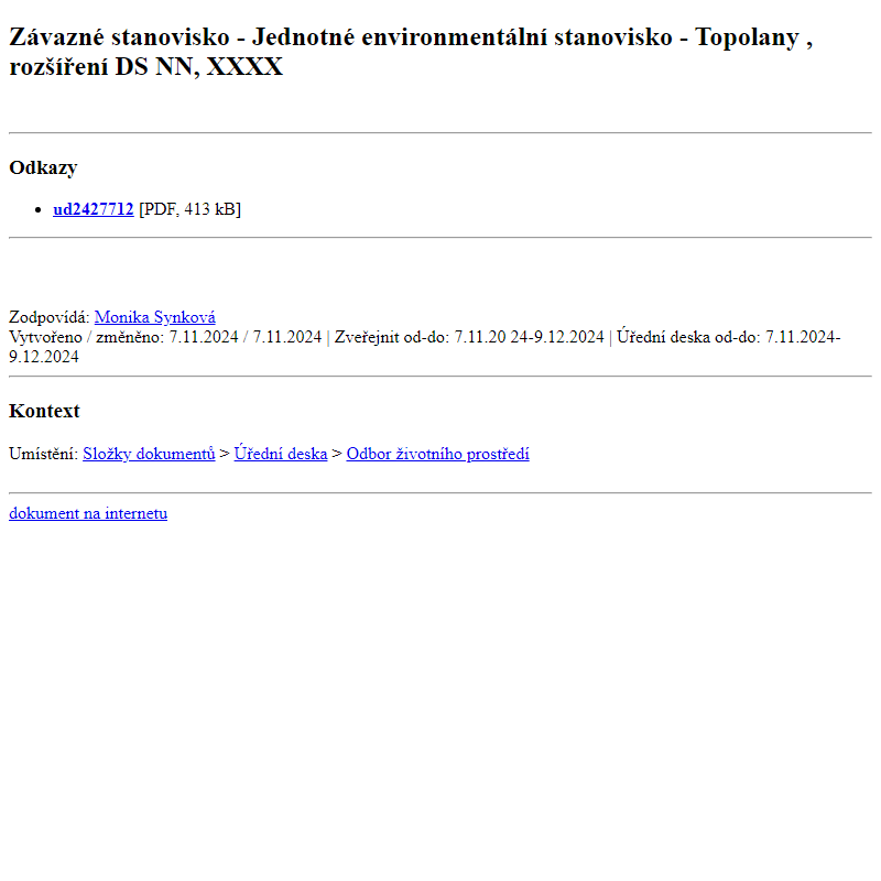 Odběr novinek ze dne 8.11.2024 - dokument Závazné stanovisko - Jednotné environmentální stanovisko - Topolany ,  rozšíření DS NN, XXXX