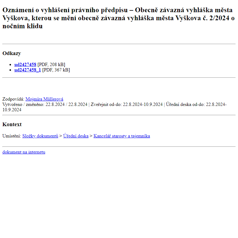 Odběr novinek ze dne 23.8.2024 - dokument Oznámení o vyhlášení právního předpisu – Obecně závazná vyhláška města Vyškova, kterou se mění obecně závazná vyhláška města Vyškova č. 2/2024 o nočním klidu