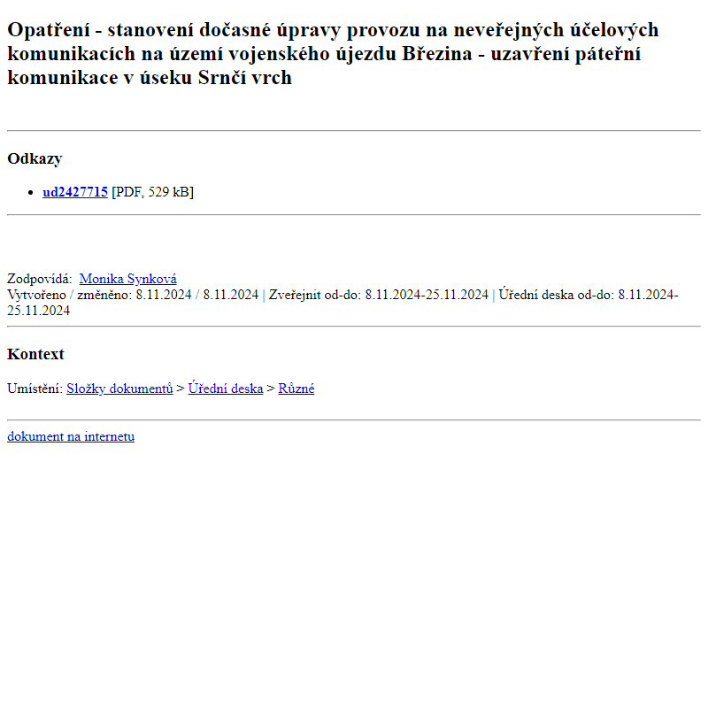 Odběr novinek ze dne 9.11.2024 - dokument Opatření  -  stanovení dočasné úpravy provozu na neveřejných účelových komunikacích na území vojenského újezdu  Březina - uzavření páteřní komunikace v úseku Srnčí vrch