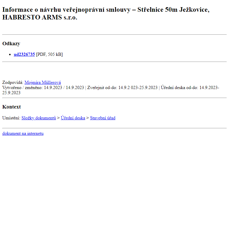 Odběr novinek ze dne 15.9.2023 - dokument Informace o návrhu veřejnoprávní smlouvy – Střelnice 50m Ježkovice, HABRESTO ARMS s.r.o.