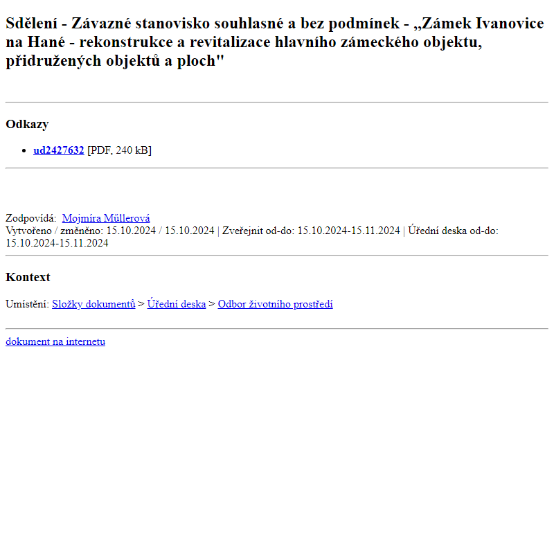 Odběr novinek ze dne 16.10.2024 - dokument Sdělení - Závazné stanovisko souhlasné a bez podmínek - ,,Zámek Ivanovice na Hané - rekonstrukce a revitalizace hlavního zámeckého  objektu, přidružených objektů a ploch