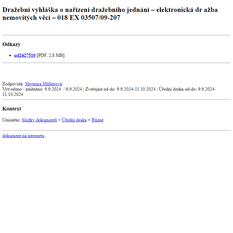 Odběr novinek ze dne 10.9.2024 - dokument Dražební vyhláška o nařízení dražebního jednání – elektronická dražba nemovitých věcí – 018 EX 03507/09-207