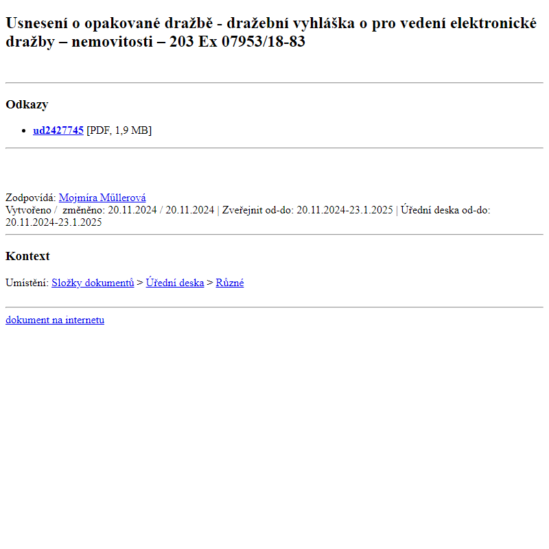 Odběr novinek ze dne 21.11.2024 - dokument Usnesení o opakované dražbě - dražební vyhláška o provedení elektronické dražby – nemovitosti – 203 Ex 07953/18-83