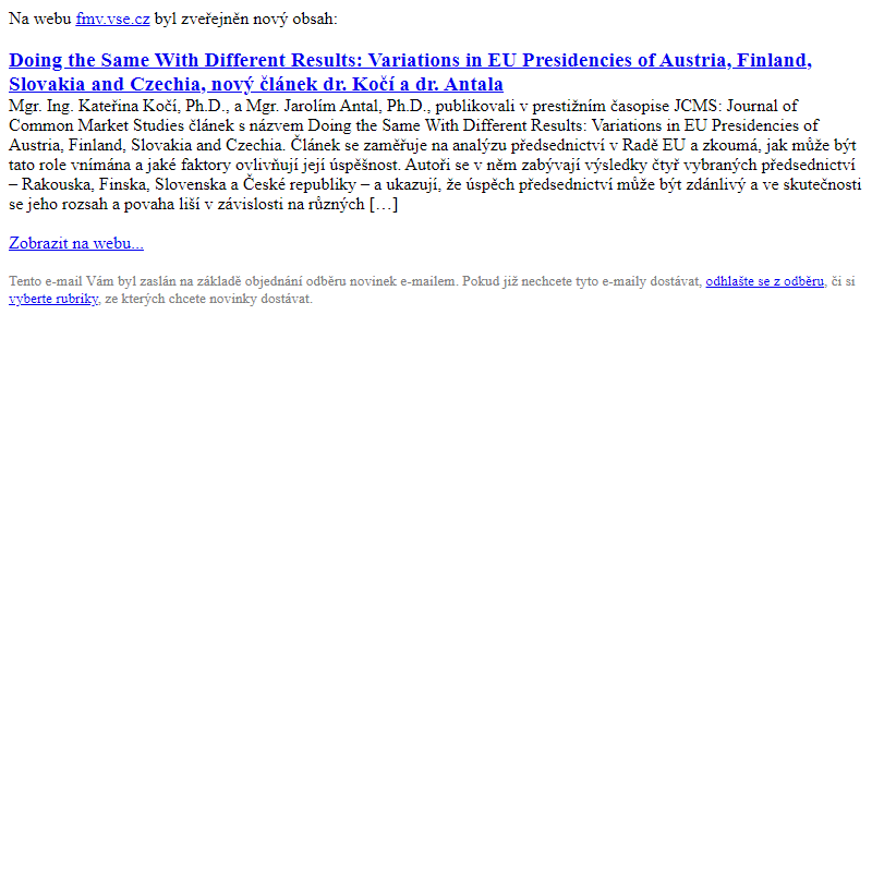 Doing the Same With Different Results: Variations in EU Presidencies of Austria, Finland, Slovakia and Czechia, nový článek dr. Kočí a dr. Antala