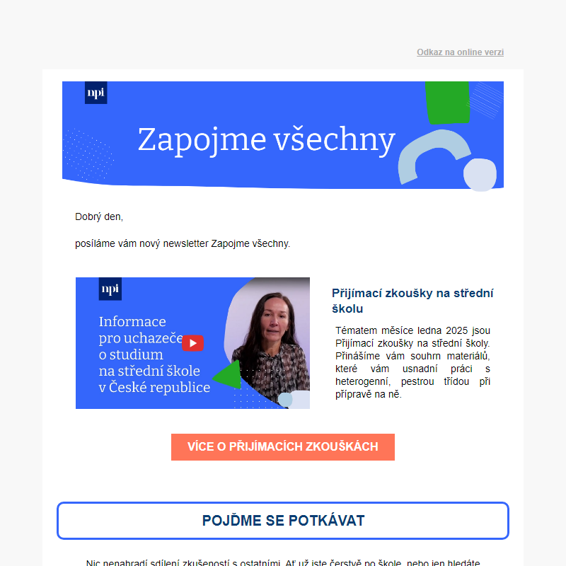 Přečtěte si další tematický newsletter věnovaný práci s heterogenní třídou.