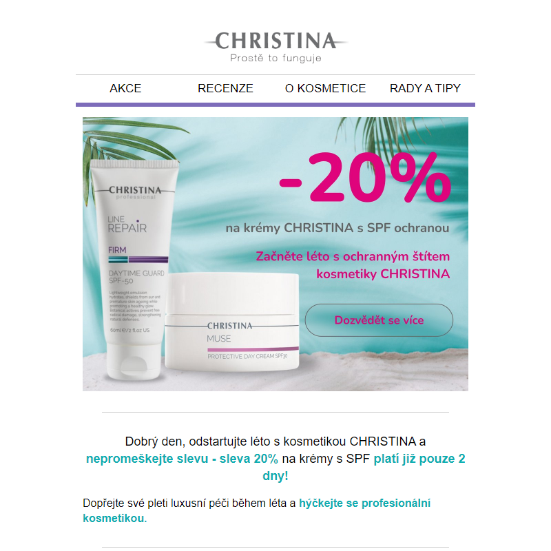 Dobrý den, poslední 2 dny sleva 20% na krémy s SPF! 